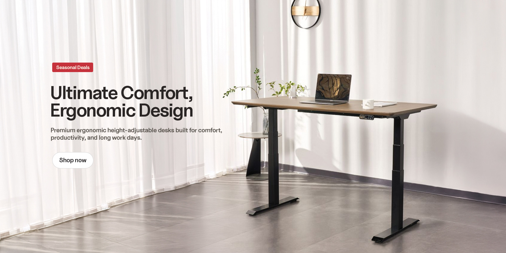 Ultimate Comfort.
Ergonomic Design.